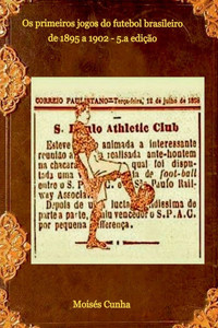 Os Primeiros Jogos Do Futebol Brasileiro Os Primeiros Jogos Do Futebol Brasileiro