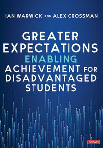 Greater Expectations: Enabling Achievement for Disadvantaged Students