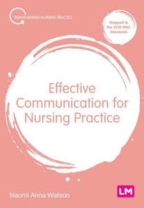 Effective Communication for Nursing Practice Effective Communication for Nursing Practice