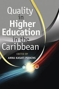 Quality in Higher Education in the Caribbean Quality in Higher Education in the Caribbean
