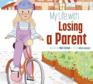 My Life with Losing a Parent My Life with Losing a Parent