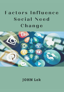 Factors Influence Social Need Change Factors Influence Social Need Change