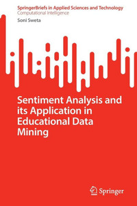 Sentiment Analysis and its Application in Educational Data Mining Sentiment Analysis and its Application in Educational Data Mining