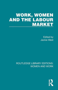 Work, Women and the Labour Market Work, Women and the Labour Market
