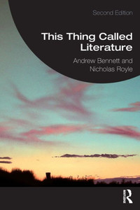 This Thing Called Literature : Reading, Thinking, Writing This Thing Called Literature : Reading, Thinking, Writing