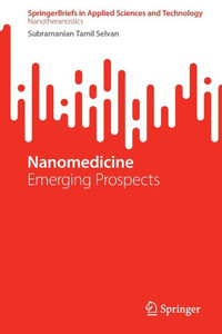 Nanomedicine : Emerging Prospects Nanomedicine : Emerging Prospects