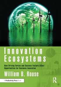 Innovation Ecosystems : How Driving Forces and Success Factors Affect Opportunities for Business Innovation Innovation Ecosystems : How Driving Forces and Success Factors Affect Opportunities for Business Innovation