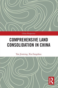 Comprehensive Land Consolidation in China Comprehensive Land Consolidation in China
