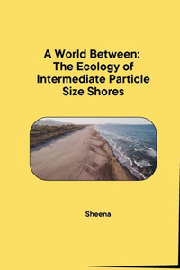 A World Between : The Ecology of Intermediate Particle Size Shores