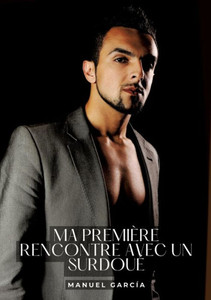 Ma première rencontre avec un surdoué : Histoires Érotiques Gay de Sexe Explicite