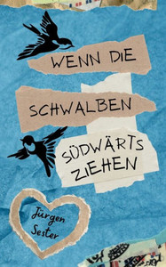 Wenn die Schwalben südwärts ziehen Wenn die Schwalben südwärts ziehen