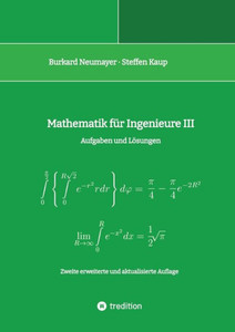 Mathematik für Ingenieure III : Aufgaben und Lösungen Mathematik für Ingenieure III : Aufgaben und Lösungen