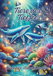 Tiere Der Tiefsee : Kreative Ausmalwelten Tiere Der Tiefsee : Kreative Ausmalwelten