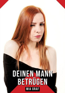 Deinen Mann betrügen : Geschichten mit explizitem Sex für Erwachsene