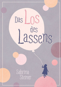 Das Los des Lassens