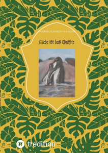 Liebe ist das Größte Liebe ist das Größte