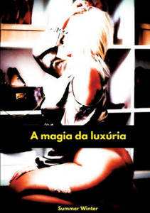 A magia da luxúria A magia da luxúria