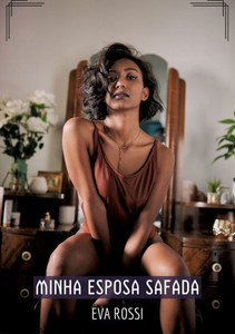 Minha Esposa Safada : Contos de Sexo Explícito para Adultos Minha Esposa Safada : Contos de Sexo Explícito para Adultos