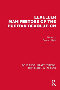 Leveller Manifestoes of the Puritan Revolution Leveller Manifestoes of the Puritan Revolution