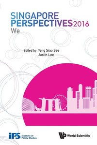 Singapore Perspectives 2016: We Singapore Perspectives 2016: We