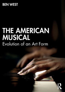 The American Musical : Evolution of an Art Form