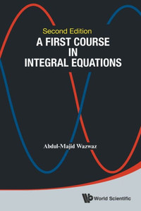A First Course in Integral Equations A First Course in Integral Equations