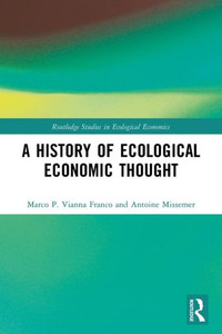 A History of Ecological Economic Thought A History of Ecological Economic Thought
