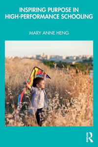 Inspiring Purpose in High-Performance Schooling