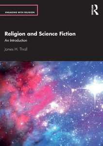 Religion and Science Fiction : An Introduction Religion and Science Fiction : An Introduction
