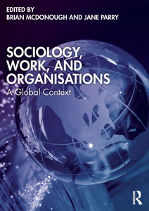 Sociology, Work and Organisations : A Global Context