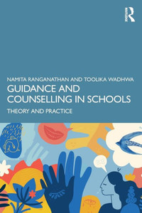 Guidance and Counselling in Schools : Theory and Practice