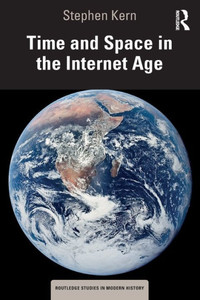 Time and Space in the Internet Age Time and Space in the Internet Age