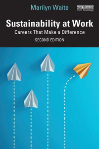 Sustainability at Work : Careers That Make a Difference Sustainability at Work : Careers That Make a Difference