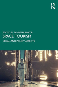 Space Tourism : Legal and Policy Aspects
