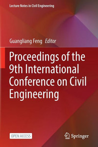 Proceedings of the 9th International Conference on Civil Engineering Proceedings of the 9th International Conference on Civil Engineering
