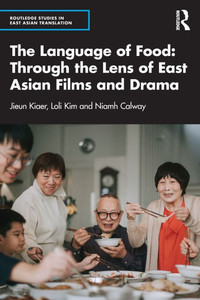 LANGUAGE OF FOOD : Through the Lens of East Asian Films and Drama