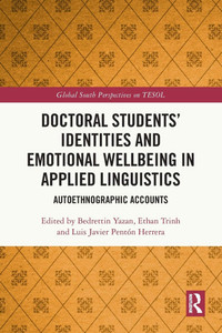 Doctoral Students' Identities and Emotional Wellbeing in Applied Linguistics : Autoethnographic Accounts