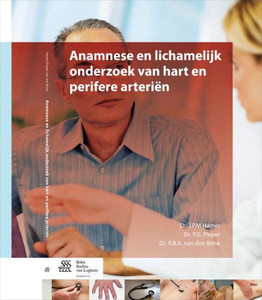 Anamnese en lichamelijk onderzoek van hart en perifere arteriën Anamnese en lichamelijk onderzoek van hart en perifere arteriën