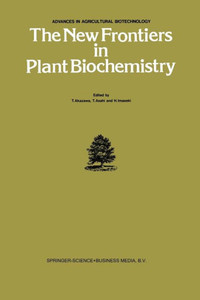 The New Frontiers in Plant Biochemistry The New Frontiers in Plant Biochemistry