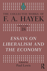 Essays on Liberalism and the Economy Essays on Liberalism and the Economy