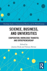 Science, Business and Universities : Cooperation, Knowledge Transfer and Entrepreneurship