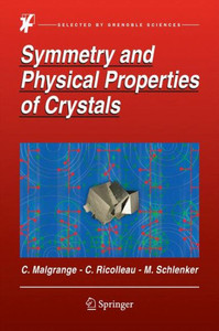 Symmetry and Physical Properties of Crystals Symmetry and Physical Properties of Crystals
