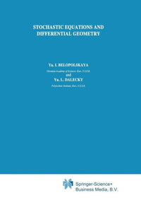 Stochastic Equations and Differential Geometry Stochastic Equations and Differential Geometry