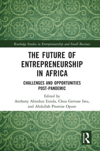 The Future of Entrepreneurship in Africa : Challenges and Opportunities Post-pandemic The Future of Entrepreneurship in Africa : Challenges and Opportunities Post-pandemic