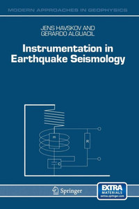 Instrumentation in Earthquake Seismology Instrumentation in Earthquake Seismology