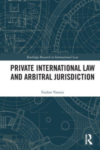 Private International Law and Arbitral Jurisdiction Private International Law and Arbitral Jurisdiction