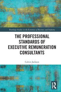 The Professional Standards of Executive Remuneration Consultants The Professional Standards of Executive Remuneration Consultants