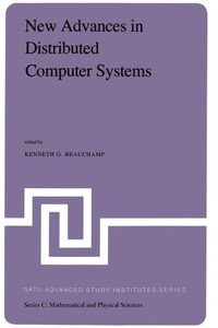 New Advances in Distributed Computer Systems : Proceedings of the NATO Advanced Study Institute held at Bonas, France, June 15–26, 1981