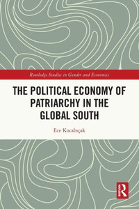 The Political Economy of Patriarchy in the Global South The Political Economy of Patriarchy in the Global South