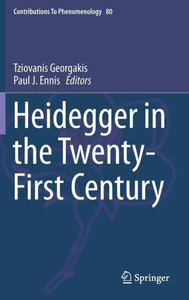 Heidegger in the Twenty-First Century Heidegger in the Twenty-First Century